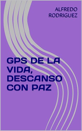 GPS DE LA VIDA, DESCANSO CON PAZ