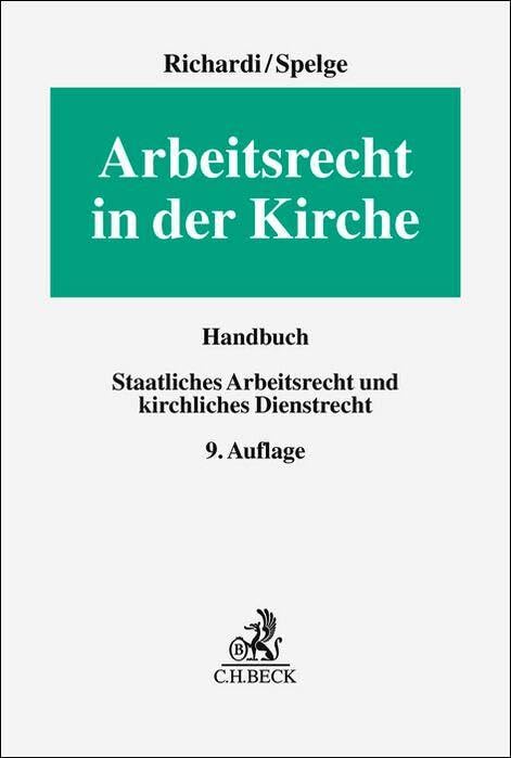 Arbeitsrecht in der Kirche: Staatliches Arbeitsrecht und kirchliches Dienstrecht. Handbuch (Erfurter Reihe zum Arbeitsrecht: ERA)