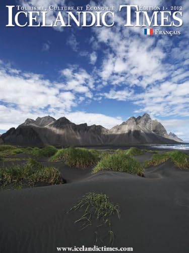 Icelandic Times Édition 1: Tourisme, Culture et Économie (Icelandic Times in French t. 6) (French Edition)