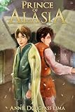 Prince of Alasia (Annals of Alasia Book 2)