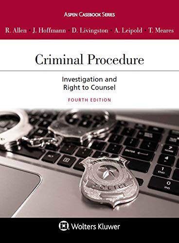 Criminal Procedure: Investigation and the Right to Counsel (Aspen Casebook Series) (English Edition) livre En ligne
