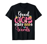 Photo Gallery good gigis say bad words divertenti fiori sarcastici maglietta Photo Gallery good gigis say bad words divertenti fiori sarcastici maglietta