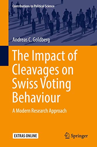 The Impact of Cleavages on Swiss Voting Behaviour: A Modern Research Approach (Contributions to Political Science)
