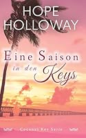 Eine Saison in den Keys (Coconut Key Serie) (German Edition) B0F5WRLQJ3 Book Cover