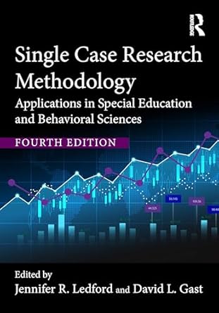 Single case research methodology : applications in special education and behavioral sciences /