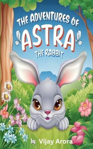 The Adventures of Astra the Rabbit (Books for Kids)