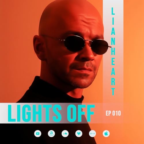 Lianheart - Lights Off 010 - February 7, 2026