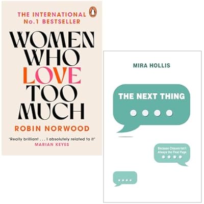 Women Who Love Too Much Robin Norwood & The Next Thing by Mira Hollis 2 Books Colletion Set