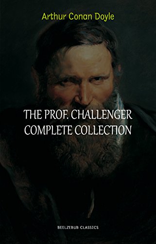 Professor Challenger: The Complete Collection (English Edition)