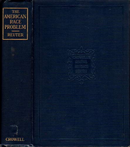 The American Race Problem: A Study of the Negro... B0006AKPY0 Book Cover