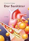  Der Sanitäter: Ein Taschenbuch für Rettungs- und Notfalleinsatz