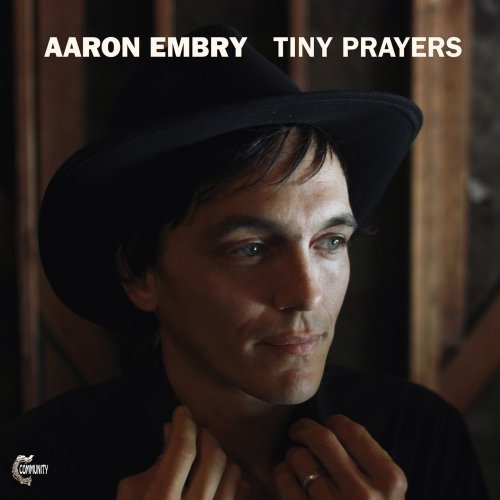 Tiny Prayers [Audio CD] Embry, Aaron