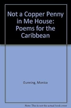 Not a Copper Penny in Me House: Poems from the Caribbean