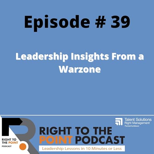 Leadership Insights From a Warzone