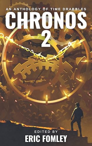 Chronos 2: An Anthology of Time Drabbles (Shacklebound Books) (English Edition)