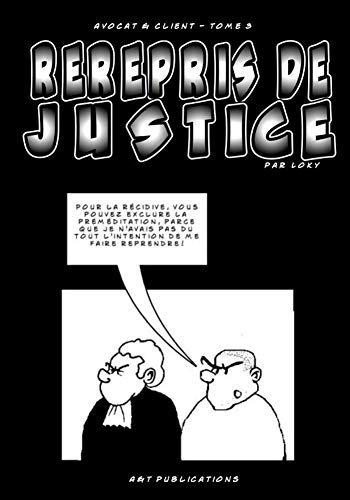  Rerepris de justice: Avocat & Client (French Edition)