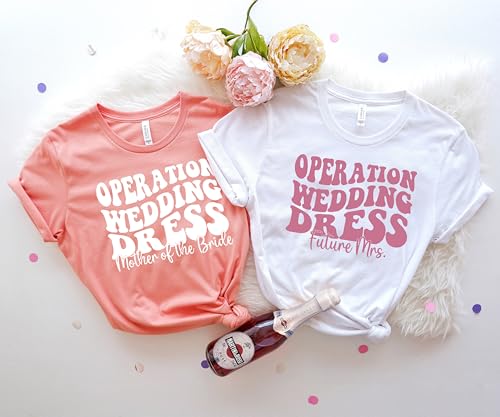 Wedding Dress Shopping Shirts, Operation Wedding Dress Custom Bachelorette Party T-Shirts, Bride Shirt, Bridesmaid Gift, Future Mrs. (BCD235) Multicolor3