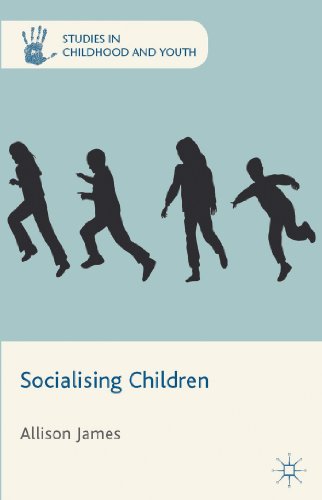 Socialising Children (Studies in Childhood and Youth)