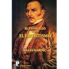 El Evangelio según el Espiritismo (Spanish Edition)