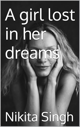 A girl lost in her dreams (English Edition)