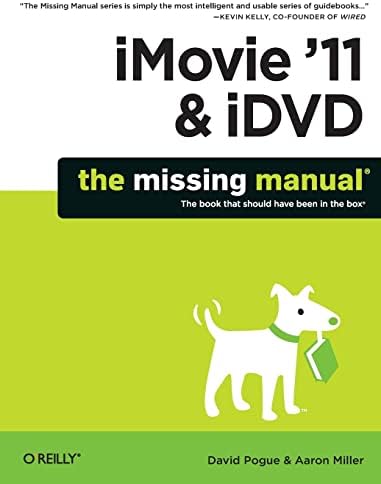 iMovie '11 & iDVD: The Missing Manual