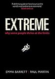 Extreme: Why some people thrive at the limits