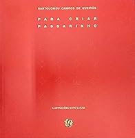 Para Criar Passarinho (Em Portuguese do Brasil) 8526013742 Book Cover