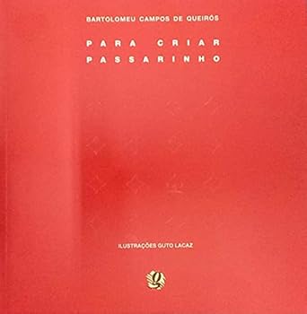 Paperback Para Criar Passarinho (Em Portuguese do Brasil) [Portuguese] Book