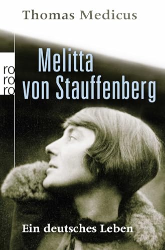 Preisvergleich Produktbild Melitta von Stauffenberg: Ein deutsches Leben