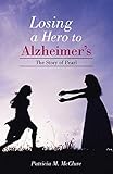 Losing a Hero to Alzheimer's: The Story Of Pearl