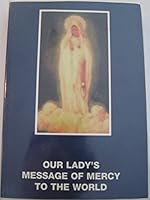 Our Lady's Message Of Mercy To The World 1899177086 Book Cover