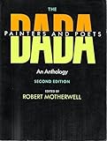The Dada Painters and Poets: An Anthology, Second Edition (Paperbacks in Art History)
