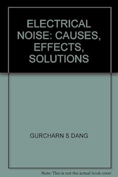 Paperback Electrical noise: Causes, effects, solutions Book