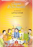 Partitions classique ROBERT MARTIN CEULEMANS J.   LITTLE STAR, FLTE OU CLARINETTE OU SAXOPHONE ALTO OU TROMPETTE SOLO Orchestre junior