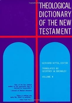 Theological Dictionary of the New Testament, Volume II