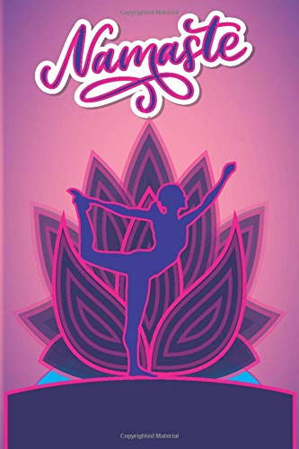 Namaste: Namaste log book /Namaste tracker / Namaste journal - notebook for people who like to track their progress - 6x9 inches, 100 pages of logs