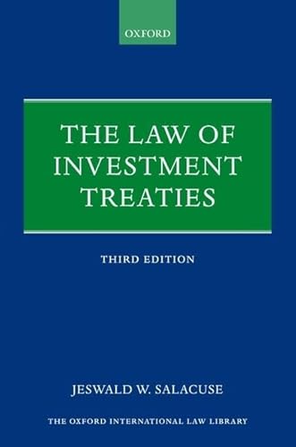 The Law of Investment Treaties (Oxford International Law Library)