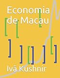 Economia de Macau - Ivã Kushnir 