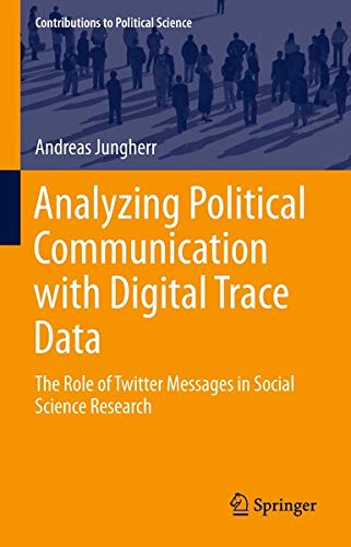 Buy Analyzing Political Communication with Digital Trace Data — BookShops.in