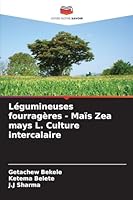 Légumineuses fourragères - Maïs Zea mays L. Culture intercalaire 6209253784 Book Cover