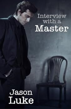 Interview with a Master - Book #1 of the Interview with a Master