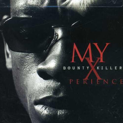 My Xperience [Audio CD] Bounty Killer