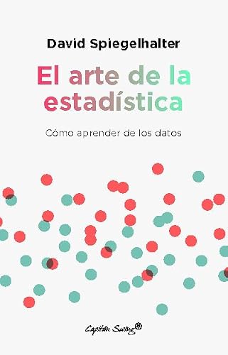 El arte de la estadística: Cómo aprender de los datos (ENSAYO)