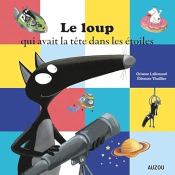 Le loup qui avait la tete dans les etoiles