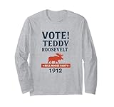 Vote Teddy Roosevelt Bull Moose Party Campaign Long Sleeve T-Shirt