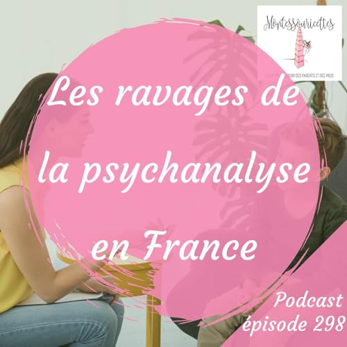 298. Les ravages de la psychanalyse en France