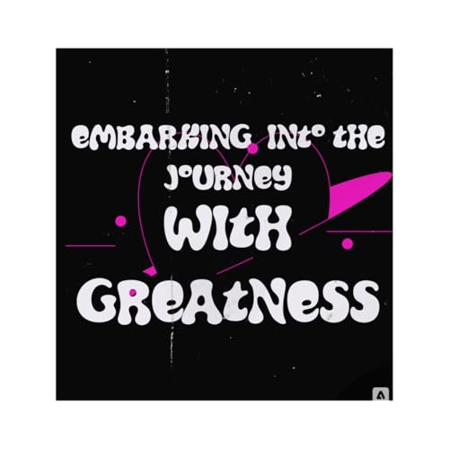 Part 1 Embarking into the Journey with Greatness