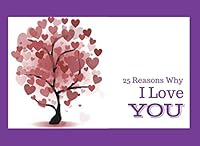 25 Reasons Why I Love You : What I Love about You Book - Colorful Inspiring Pages with Prompts - Fill in the Blanks to Make a Unique Gift. Unisex - No Pink! 1730954529 Book Cover