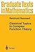 Classical Topics in Complex Function Theory (Graduate Texts in Mathematics (172))