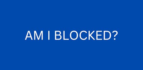 Who Blocked Me? - Am i Blocked?